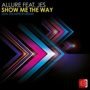 Download track Show Me The Way (Dan Thompson Extended Remix) Allure, Jes