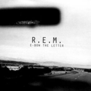 Download track E-Bow The Letter R. E. M.E & G