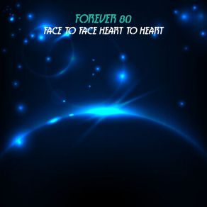 Download track Face To Face - Heart To Heart (Extended Mix) Forever 80Bsharry