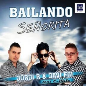 Download track Bailando Senorita C - Milo, Javi Fm, Jordi R