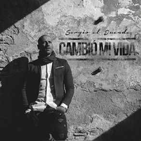 Download track Cambió Mi Vida Sergio Gomez, El Duende, Sergio 