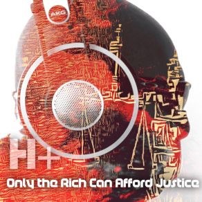 Download track Only The Rich Can Afford Justice H