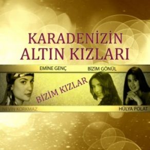 Download track Ellerin Sözü Hülya Polat, Emine Genç, Bizim Gönül, Nevin Korkmaz