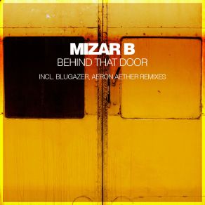 Download track Behind That Door (Aeron Aether Remix) Mizar B