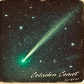 Download track Celadon Comet Luna Jones