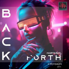 Download track Back N Forth (Erick Khalifa Remix Radio Edit) Martin501