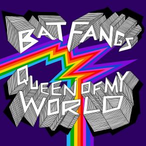 Download track Queen Of My World Bat Fangs