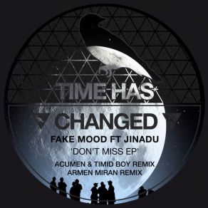 Download track Don't Miss Acumen, Timid Boy, Jinadu, Fake Mood, Armen Miran