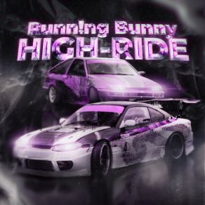 Download track High-Ride (Slowed) Runn! Ng Bunny