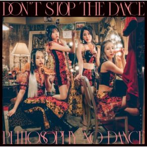 Download track ドント・ストップ・ザ・ダンス Philosophy No Dance