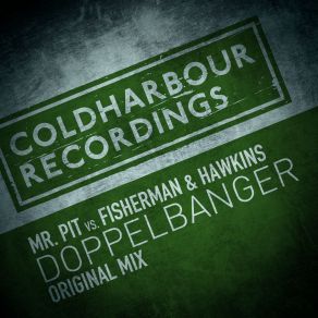 Download track Doppelbanger (Original Mix) Mr. Pit, Fisherman & Hawkins