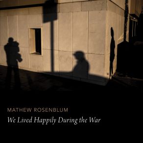 Download track We Lived Happily During The War- No. 4, Percussion Interlude Jamie Jordan, Talujon Percussion Quartet