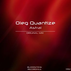 Download track Astral (Original Mix) Oleg Quantize