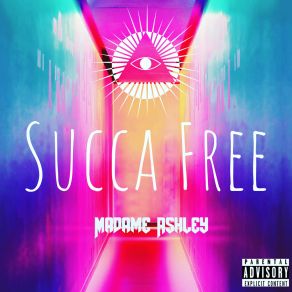 Download track Succa Free (Clean) Madame Ashley