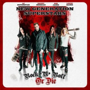 Download track Rock 'N' Roll Or Die New Generation Superstars