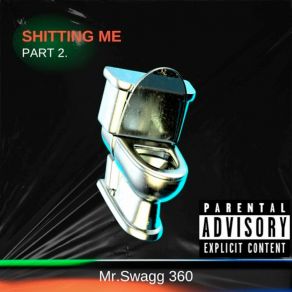 Download track Wit The Shitz Mr Swagg 360