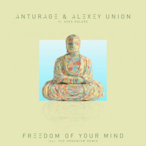 Download track Freedom Of Your Mind (The Organism Remix) Aves VolareOrganism