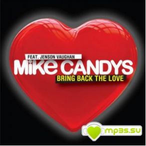 Download track Bring Back The Love (Alan Riplay Remix) Mike Candys, Jenson David Aubrey Vaughan