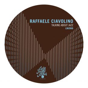 Download track Talking About Jazz (Original Mix) Raffaele Ciavolino