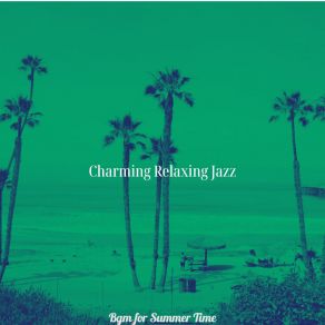 Download track Sensational Summer Vacation Charming Relaxing Jazz