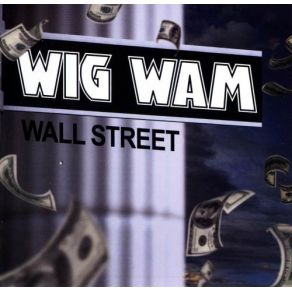 Download track Wall Street Wig Wam