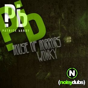 Download track House Of Horrors Patrick Bandy