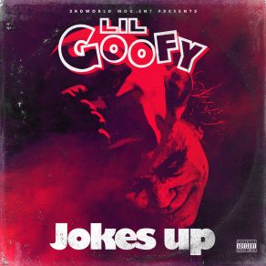 Download track Jokes Up Lil Goofy