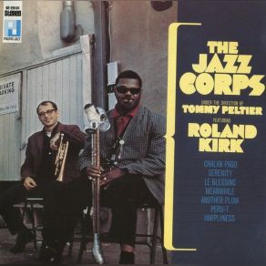 Download track Peru-T Roland Kirk, The Jazz Corps