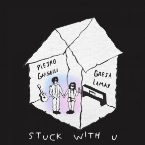 Download track Stuck With U Pietro Ghiselli