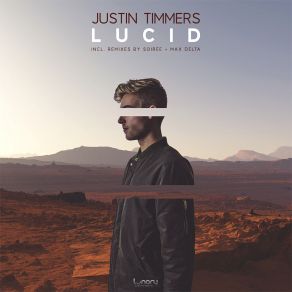 Download track Lucid (Soirée Remix) Justin Timmers