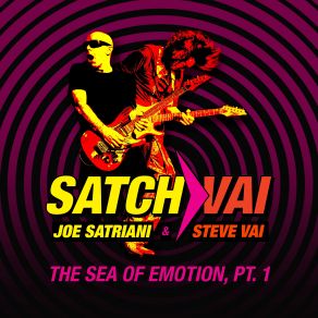 Download track Satch / Vai: The Sea Of Emotion, Pt. 1 Joe SatrianiSteve Vai