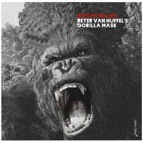 Download track Broken Flower Peter Van Huffel's Gorilla Mask