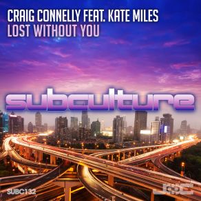 Download track Lost Without You (Extended Mix) Kate Miles, Craig Connelly