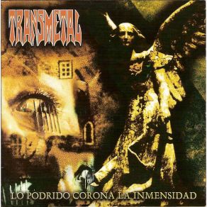 Download track Lo Podrido Corona La Inmensidad Transmetal