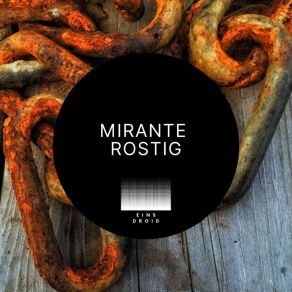 Download track Rostig Mirante