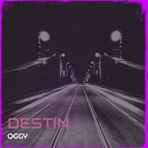 Download track Destin Oggy