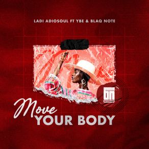 Download track Move Your Body Ladi Adiosoul