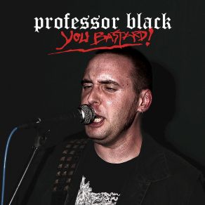 Download track Closer To The Blade Professor Black