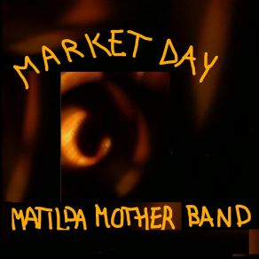 Download track Market Day Matilda Mother Band