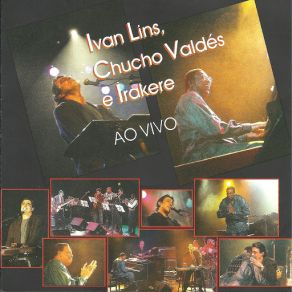 Download track Ai, Ai, Ai, Ai, Ai (Ao Vivo) [Irakere, Mario Manga] Irakere, Ivan Lins, Chucho ValdésMario Manga