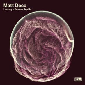 Download track Lensing Matt Deco