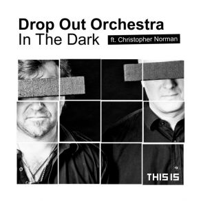 Download track In The Dark (Original Mix) Norman And Christopher, Drop Out Orchestra