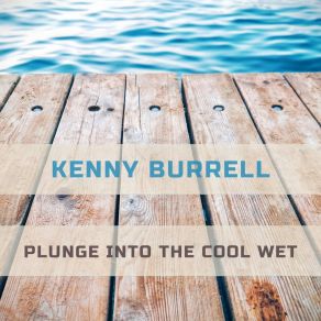 Download track Wavy Gravy Kenny Burrell
