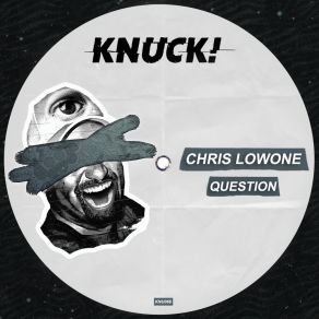 Download track Question (Radio Edit) Chris Lowone