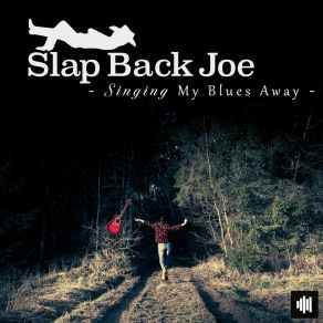 Download track Waiting For The Angels Of Light Slap Back Joe