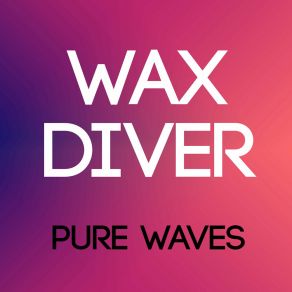 Download track Lonely Walkz Wax Diver