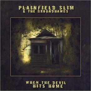 Download track Hideout Plainfield Slim, The Groundhawgs