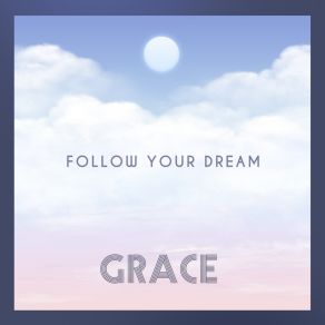 Download track Follow Your Dream (Inst.) 그레이스 GRACE