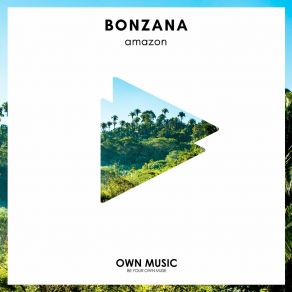 Download track Amazon Bonzana