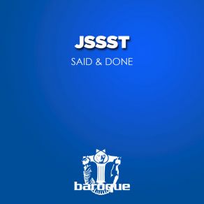 Download track Said & Done Jssst